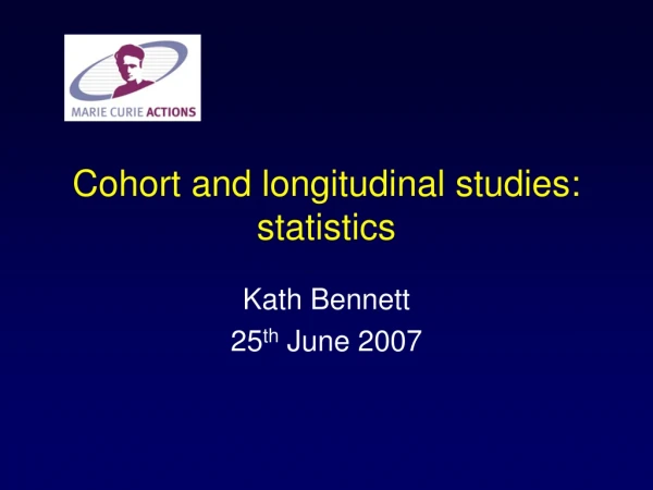 Cohort and longitudinal studies: statistics