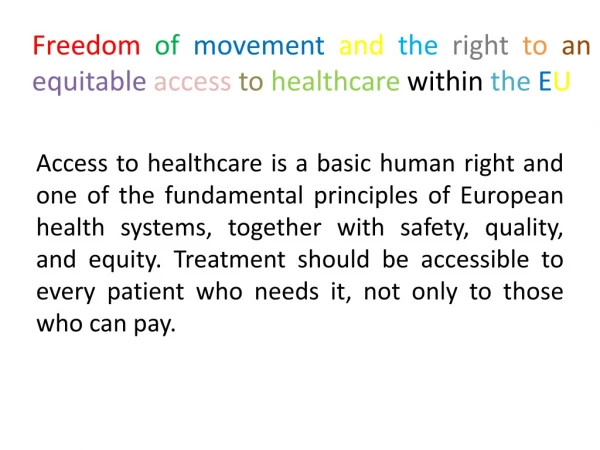 Freedom of movement and the right to an equitable access to healthcare within the E U