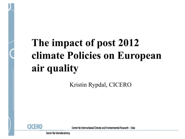 The impact of post 2012 climate Policies on European air quality