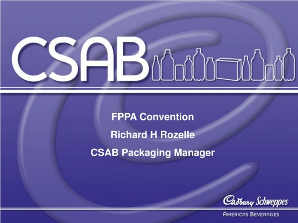 FPPA Convention Richard H Rozelle CSAB Packaging Manager