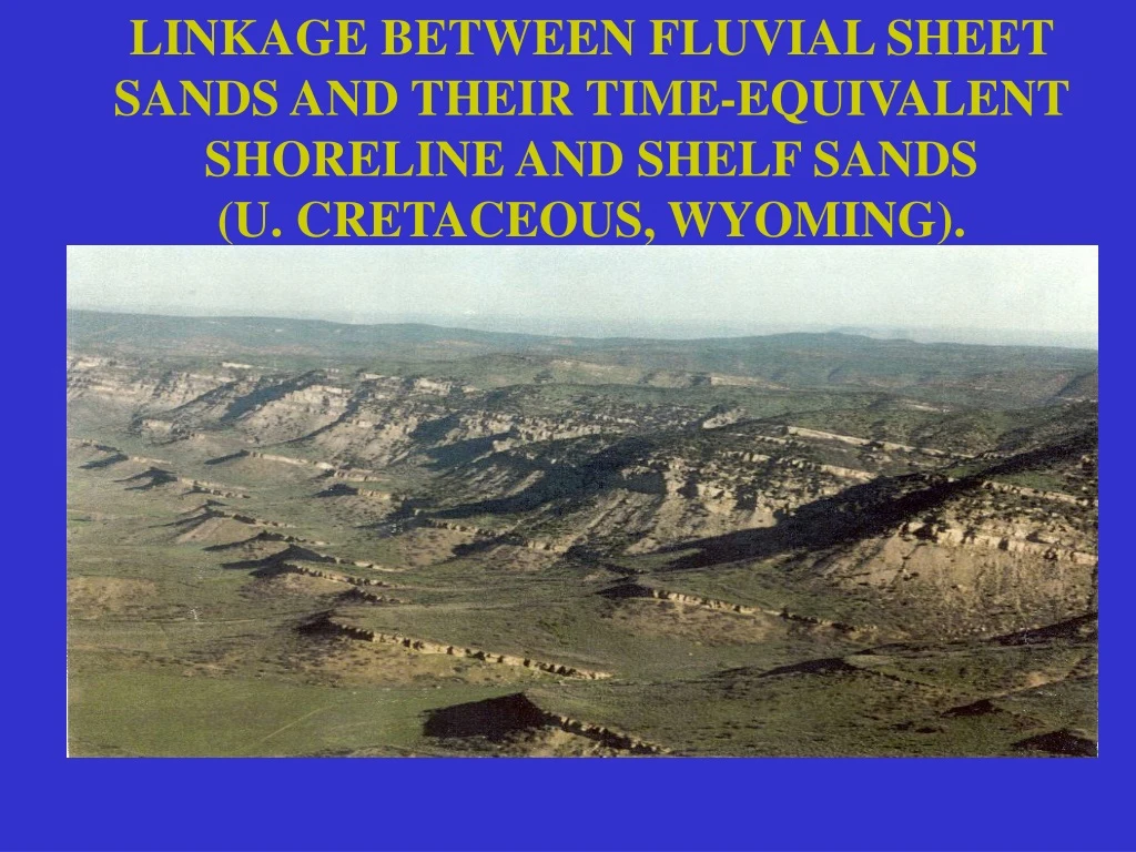 linkage between fluvial sheet sands and their