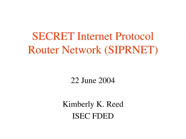 SECRET Internet Protocol Router Network (SIPRNET)