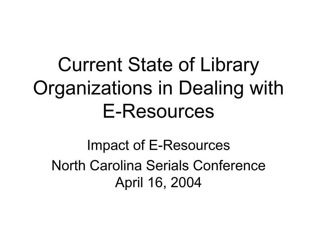 current state of library organizations in dealing with e resources