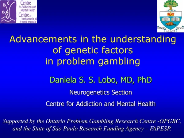 Advancements in the understanding of genetic factors  in problem gambling