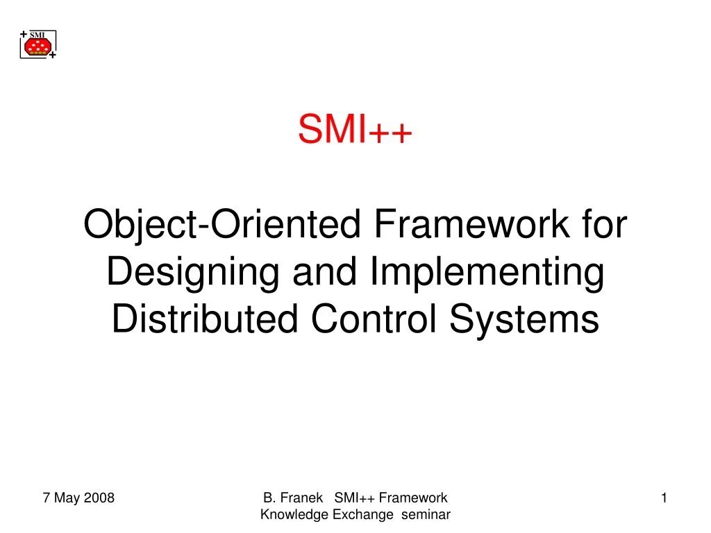 smi object oriented framework for designing and implementing distributed control systems