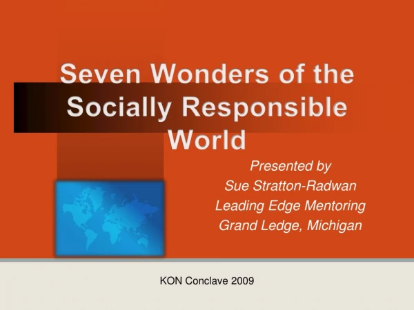 Seven Wonders of the  Socially Responsible World