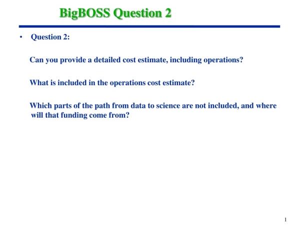 BigBOSS Question 2