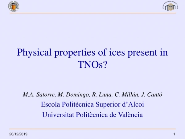 Physical properties of ices present in TNOs?