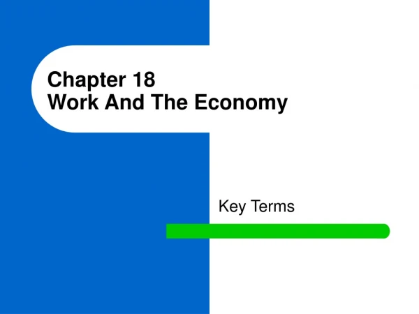 Chapter 18 Work And The Economy