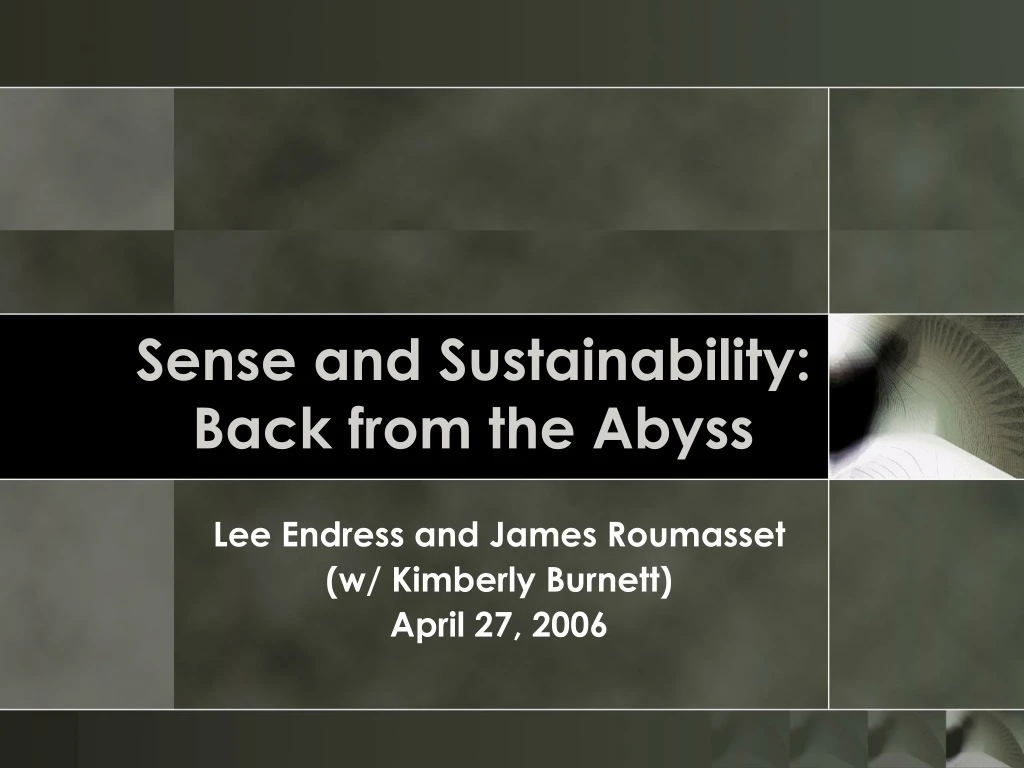 sense and sustainability back from the abyss