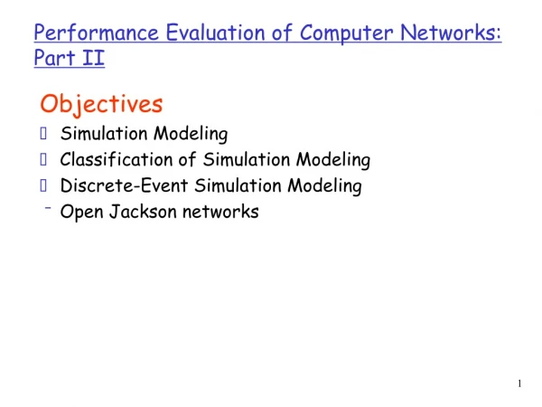 Performance Evaluation of Computer Networks: Part II