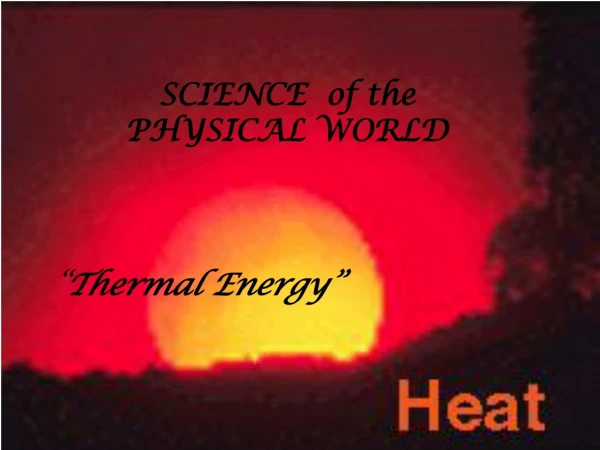 SCIENCE  of the  PHYSICAL WORLD