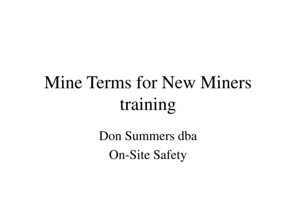 Mine Terms for New Miners  training