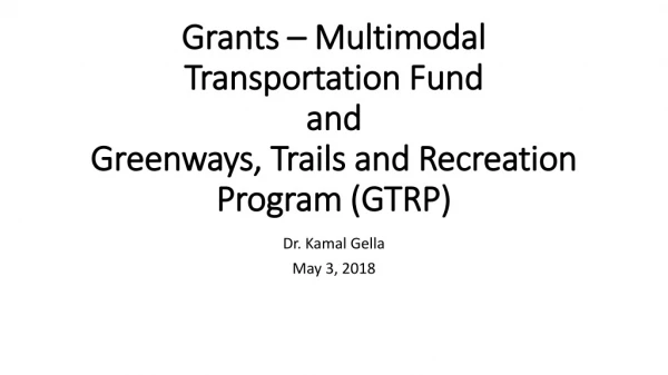 Grants – Multimodal Transportation Fund and  Greenways, Trails and Recreation Program (GTRP)