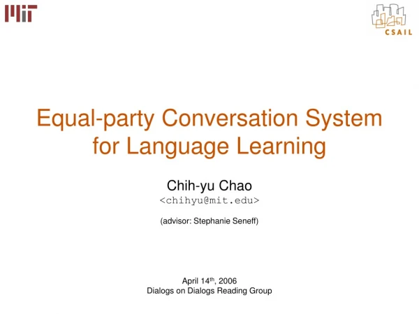Equal-party Conversation System for Language Learning
