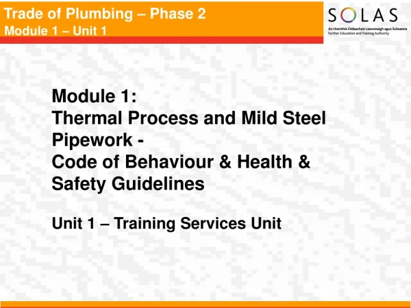 Module 1:  Thermal Process and Mild Steel Pipework -