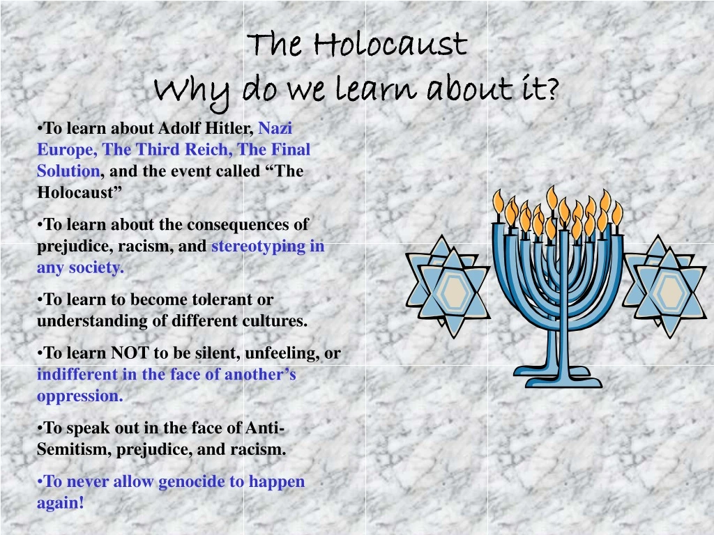 the holocaust why do we learn about it