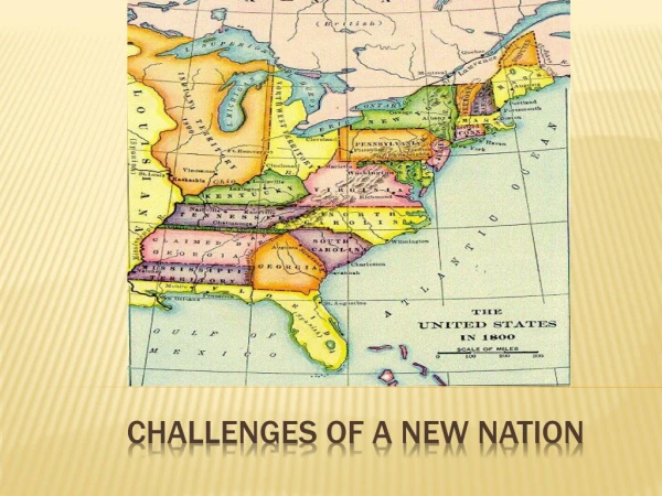 Challenges of a New Nation