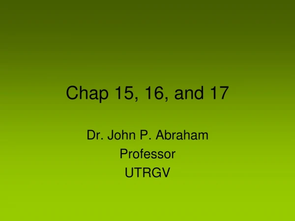 Chap 15, 16, and 17