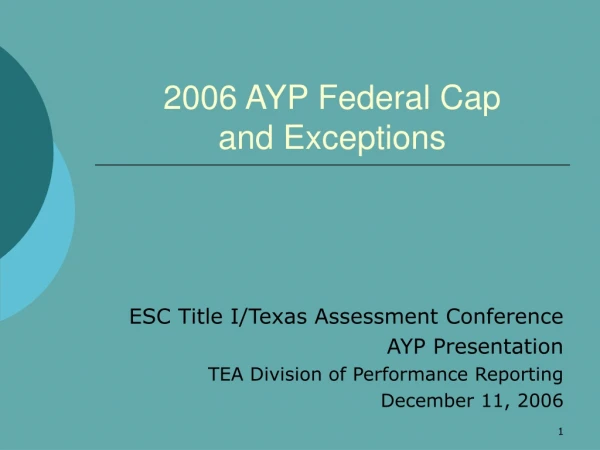 2006 AYP Federal Cap  and Exceptions