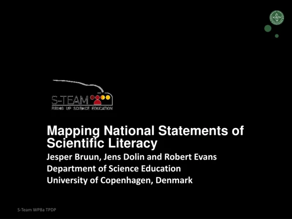 Mapping National Statements of Scientific Literacy Jesper Bruun, Jens Dolin and Robert Evans