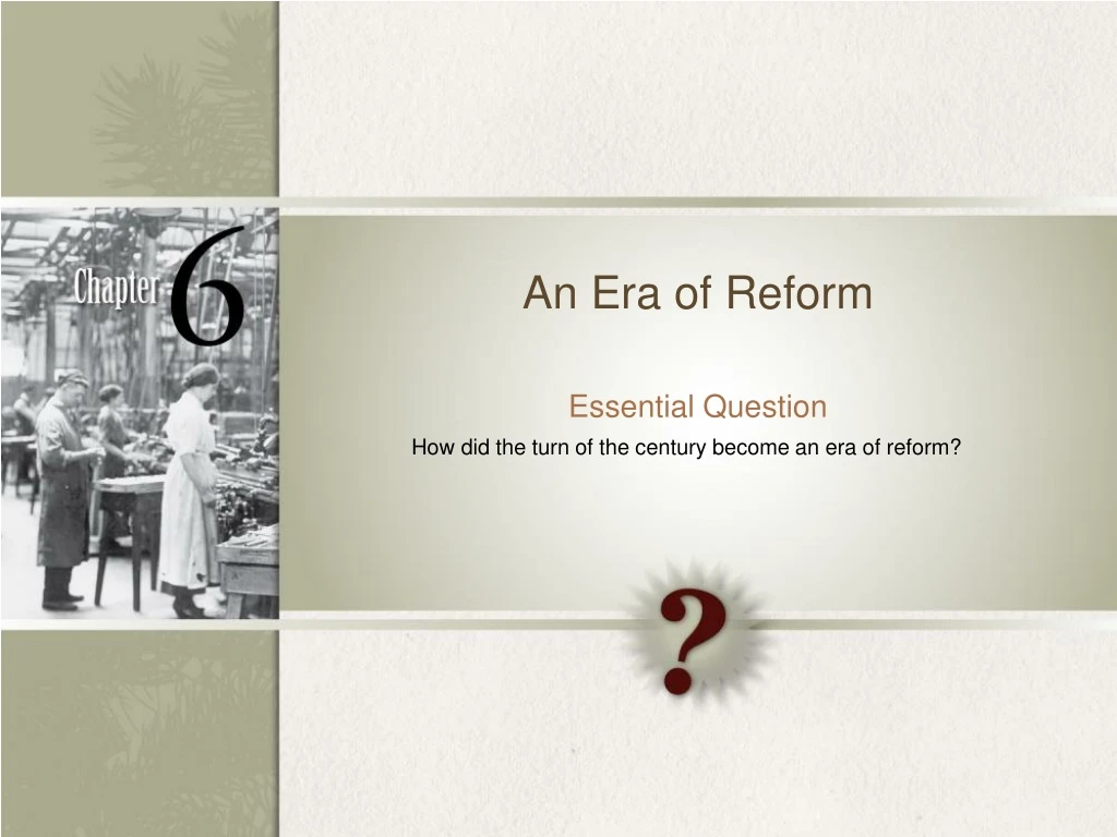 an era of reform