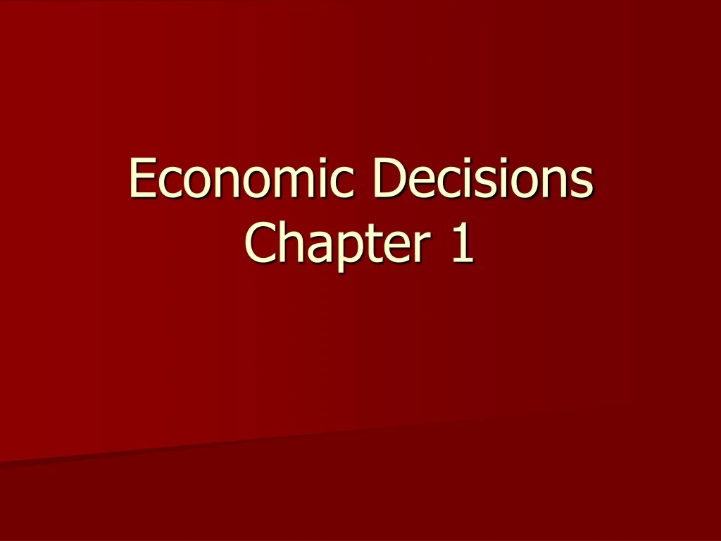 economic decisions chapter 1