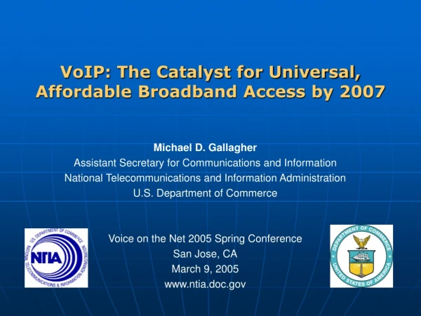 VoIP: The Catalyst for Universal, Affordable Broadband Access by 2007