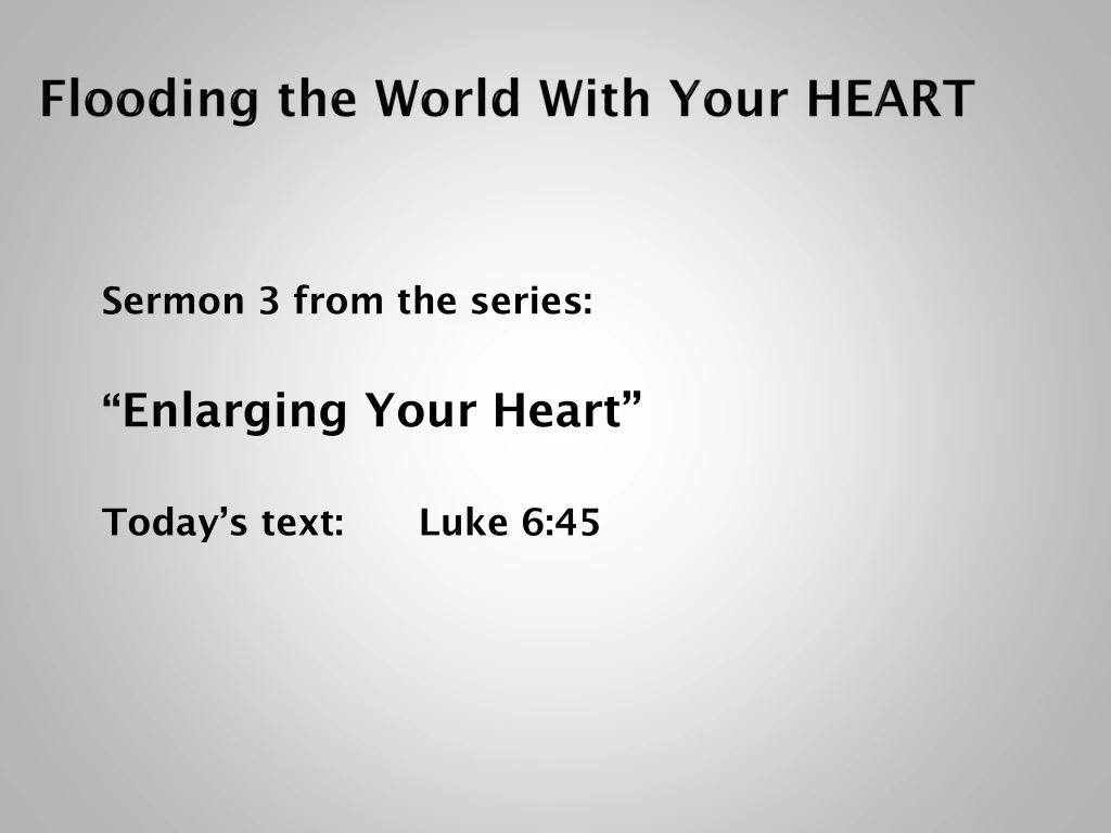 flooding the world with your heart