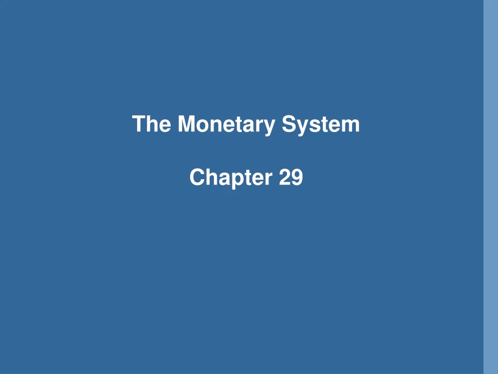 the monetary system chapter 29