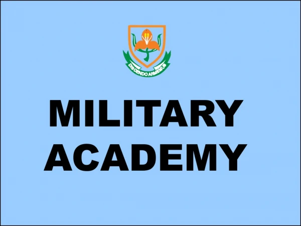 MILITARY ACADEMY