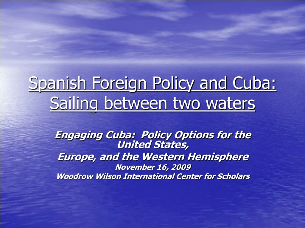 spanish foreign policy and cuba sailing between two waters