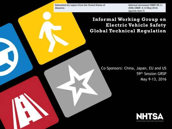 Informal Working Group on  Electric Vehicle Safety  Global Technical Regulation