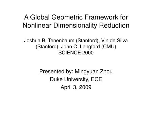 Presented by: Mingyuan Zhou Duke University, ECE April 3, 2009
