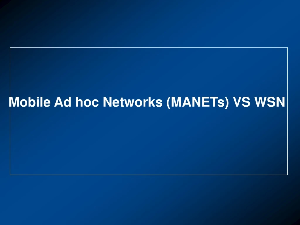 mobile ad hoc networks manets vs wsn
