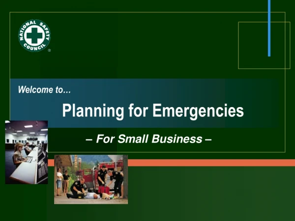 Welcome to… Planning for Emergencies