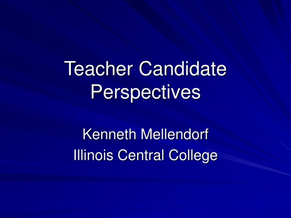 Teacher Candidate Perspectives
