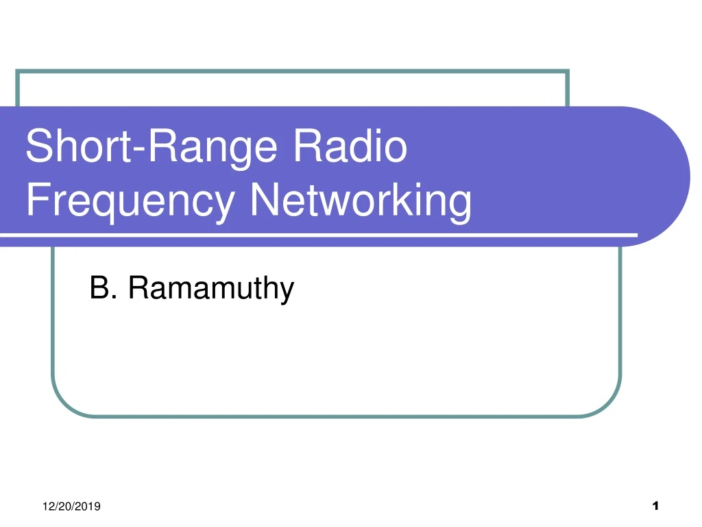 short range radio frequency networking