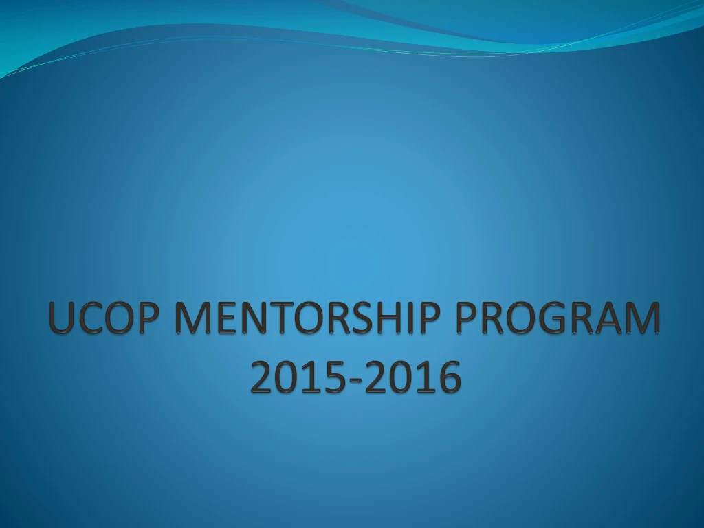 ucop mentorship program 2015 2016