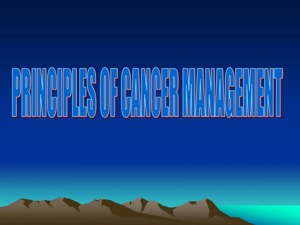 principles of cancer management