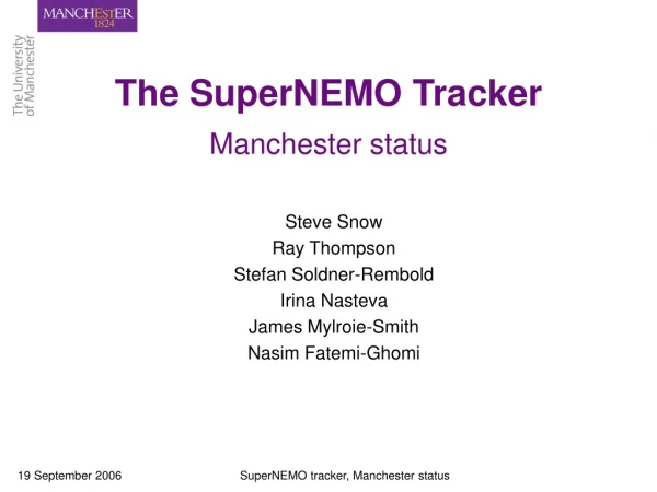 The SuperNEMO Tracker Manchester status