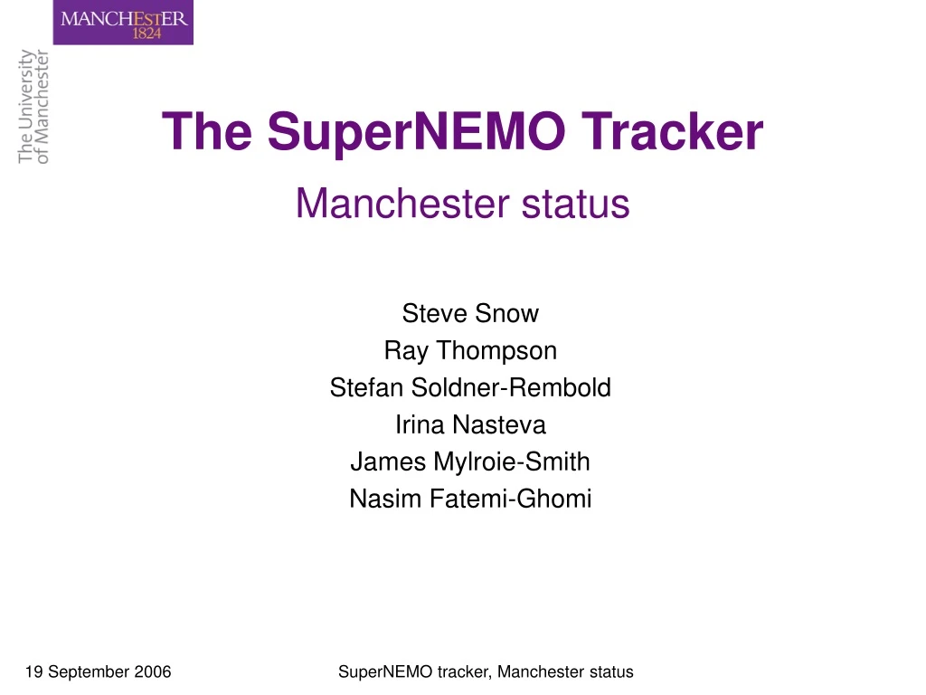 the supernemo tracker manchester status