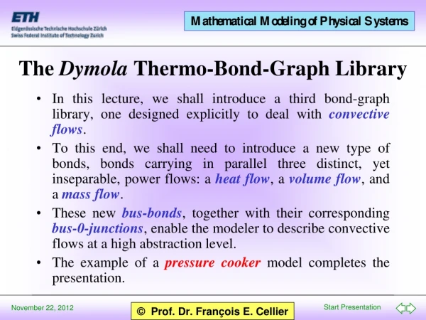The  Dymola  Thermo-Bond-Graph Library