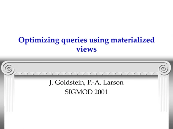 Optimizing queries using materialized views