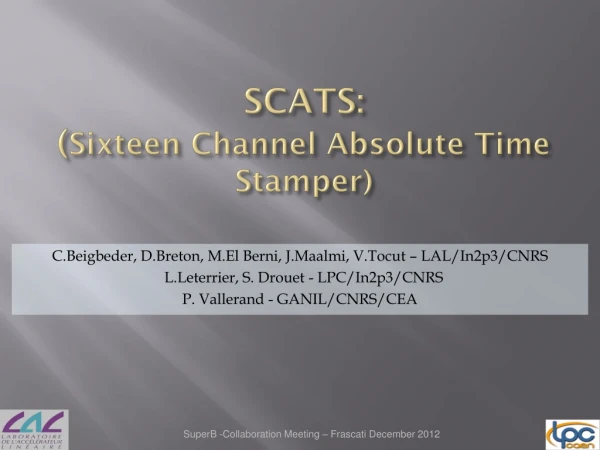 SCATS: ( Sixteen Channel Absolute Time Stamper)
