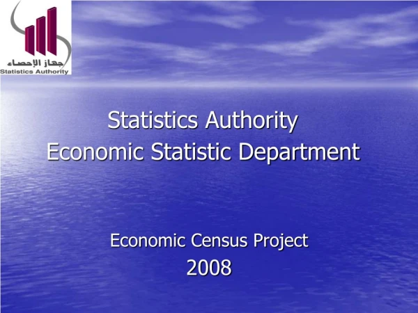 Statistics Authority  Economic Statistic Department