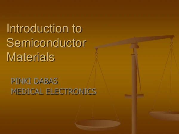 Introduction to  Semiconductor Materials