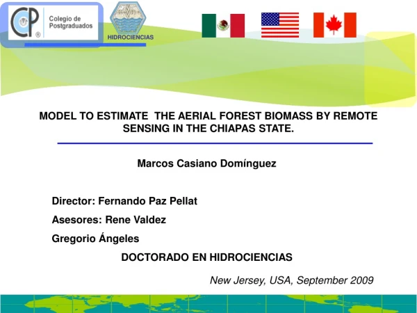 MODEL TO ESTIMATE  THE AERIAL FOREST BIOMASS BY REMOTE SENSING IN THE CHIAPAS STATE.