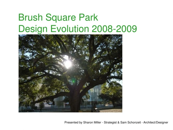 Brush Square Park Design Evolution 2008-2009