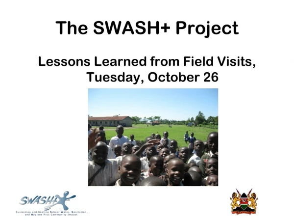 The SWASH+ Project